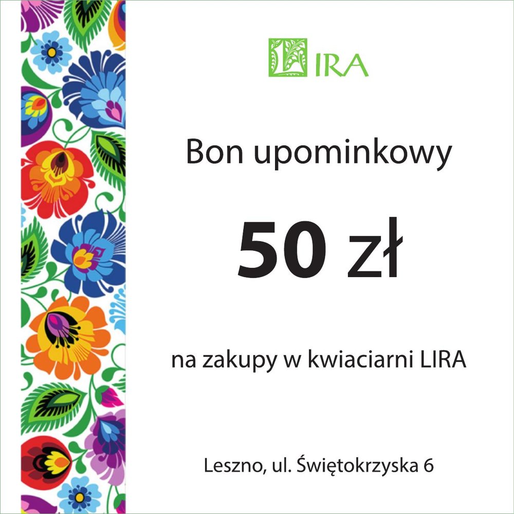Bon upominkowy Kwiaciarni Lira na 50 zł
